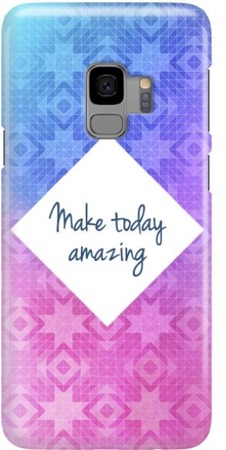 FUNNY CASE OVERPRINT MAKE TODAY AMAZING SAMSUNG GALAXY S9